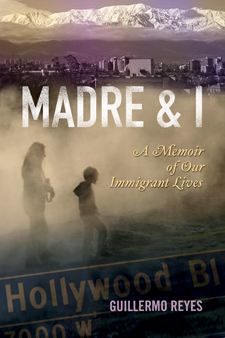 The cover of Madre and I is a moody photo of a mother and child walking, with a collage of snowcapped mountains and a Hollywood Blvd sign in front.