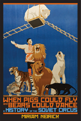 The cover of When Pigs Could Fly is based on a Russian Circus poster.
