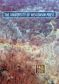 Catalog cover: University of Wisconsin Press's Fall 2017 titles