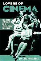 The cover of Lovers of Cinema is black, with blue-green and white type, and a photo of some early era film makers, or cinephiles.