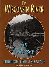 The cover of The Wisconsin River is a brown background, featuring a black and white historical photograph of a bridge on the Wisconsin River.