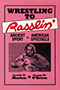 Wrestling to Rasslin’