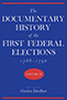 The Documentary History of the First Federal Elections, 1788-1790, Volume III