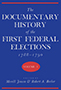 The Documentary History of the First Federal Elections, 1788–1790, Volume I