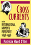 Cross Currents in the International Women’s Movement, 1848–1948