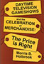 Daytime Television Gameshows and the Celebration of Merchandise
