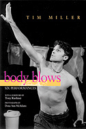 cover of Body Blows is a dramatic photo of Tim Miller from one of his performances.