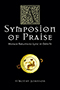 A Symposion of Praise