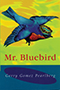 Mr. Bluebird