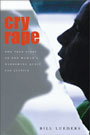Cry Rape
The True Story of One Woman's Harrowing Quest for Justice