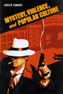 the cover of Cawelti's book is illustrated with a photo of a man in a fedora with a smoking gun. A cartoon body lies dead in the background.