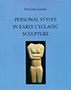 Personal Styles in Early Cycladic Sculpture