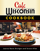 the cover of Cafe Wisconsin is cream and black, with a photo of a busy waitress at a Wisconsin cafe. An full plate, a cup of joe, and a slice of pie are featured in the foreground. Umm!