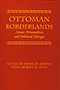 Ottoman Borderlands