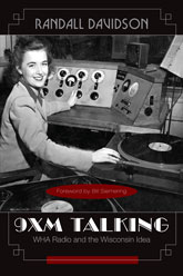9XM Talking: WHA Radio and the Wisconsin Idea 