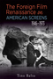 The Foreign Film Renaissance on American Screens, 1946–1973