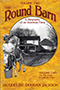 The Round Barn, A Biography of an American Farm, Volume Two