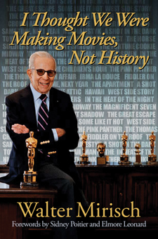 The cover of Mirisch's book features a photo collage of Walter Mirisch with his awards, in front of a background with a running list of all the famous movies he helped produce.